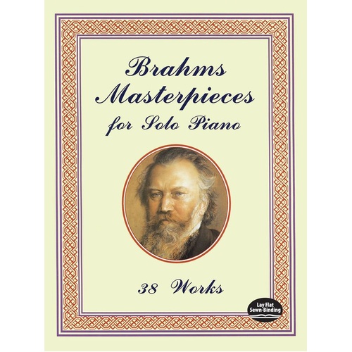 Brahms Masterpieces for Solo Piano - 38 Works, 192 Pages, Dover Publications
