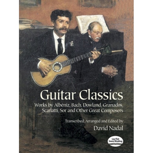 Guitar Classics: Treasury of 50+ Works for Guitar, Includes Bach, Granados, Albeniz - 160 Pages by Dover Publications