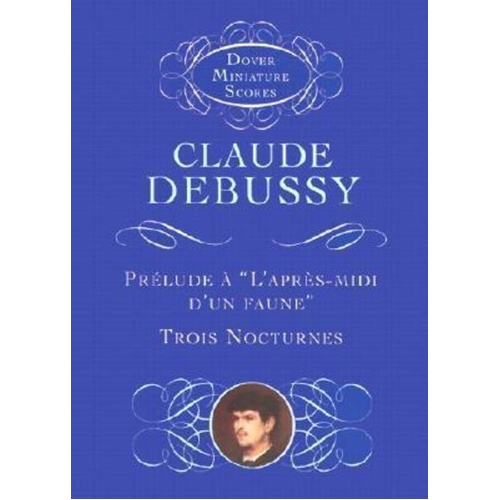 Debussy - Prelude a l'Apres-Midi d'un Faune / Trois Nocturnes Study Score
