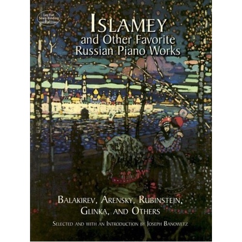 Islamey and Other Favorite Russian Piano Works - Piano Solo Edition, 192 Pages, Dover Publications