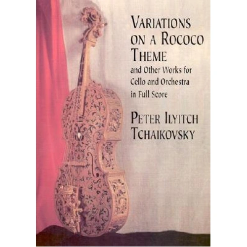 Tchaikovsky - Variations on a Rococo Theme & Other Cello/Orch Full Score