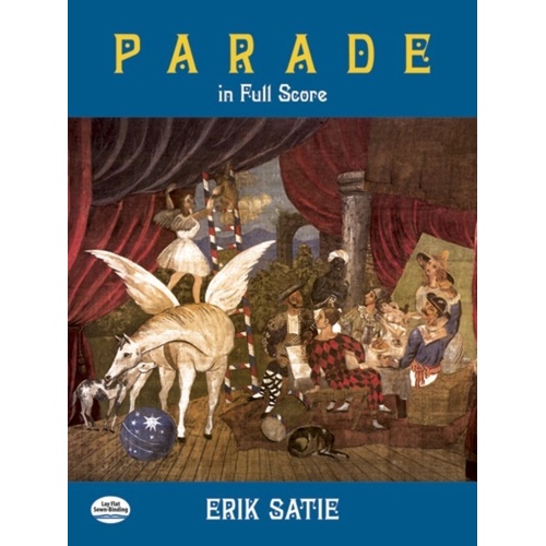 Satie - Parade Full Score, 128 Pages, Dover Publications
