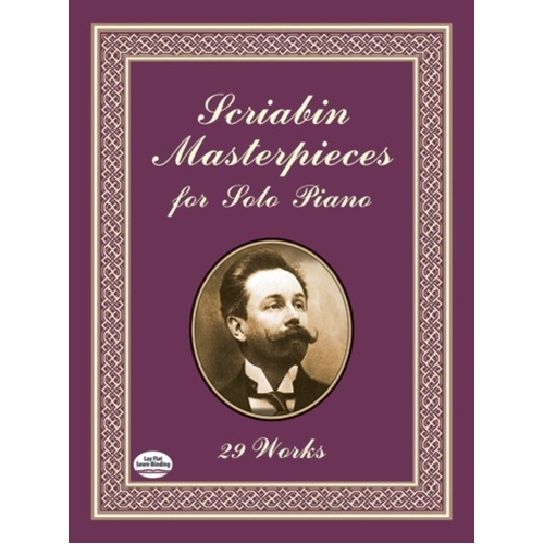 Scriabin Masterpieces for Solo Piano - 29 Works by Alexander Scriabin, 128 Pages, Dover Publications