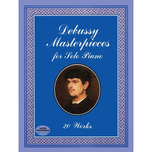 Debussy Masterpieces for Solo Piano - 20 Works, Dover Publications, 128 Pages