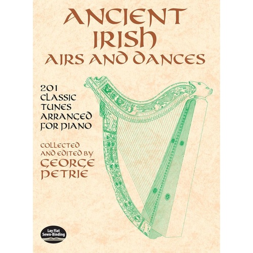 Ancient Irish Airs and Dances: 21 Tunes for Piano by George Petrie, Dover Publications, 144 Pages, Piano Solo