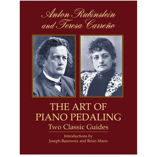 The Art of Piano Pedaling: 2 Classic Guides by Anton Rubinstein, Dover Publications, 96 Pages