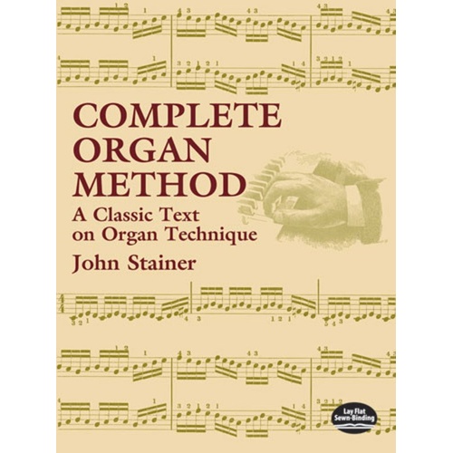 John Stainer Complete Organ Method - 144 Pages, Dover Publications