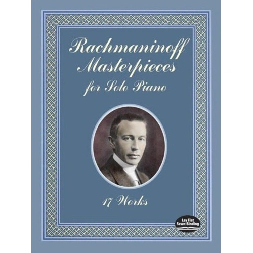 Rachmaninoff Masterpieces for Solo Piano - 17 Works for Piano, Dover Publications, 96 Pages