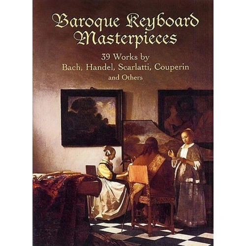 Baroque Keyboard Masterpieces: 25 Works for Intermediate & Advanced Pianists