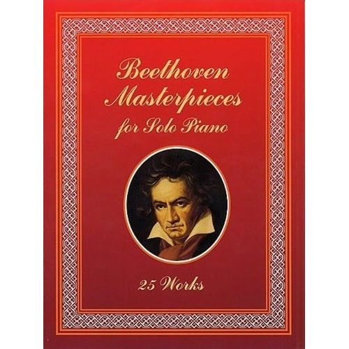 Beethoven Masterpieces for Solo Piano - 25 Works by Ludwig van Beethoven, Dover Publications, Piano Solo, 160 Pages