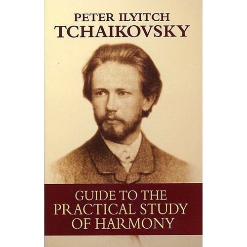 Tchaikovsky Guide to the Practical Study of Harmony by Dover Publications, 160 Pages