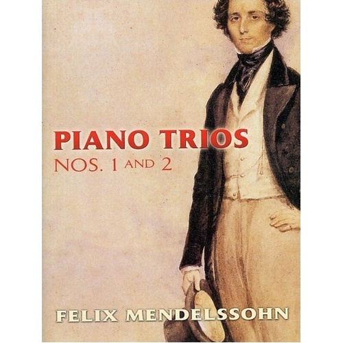 Mendelssohn - Piano Trios Nos 1-2 Full Score by Dover Publications, 128 Pages, Cello, Piano, Violin
