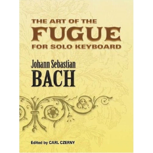 Bach - The Art of the Fugue BWV 1080 for Solo Keyboard, Edited by Carl Czerny, Piano Solo, 96 Pages, Dover Publications