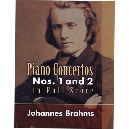Brahms - Piano Concertos Nos. 1 & 2 Full Score by Dover Publications, 208 Pages