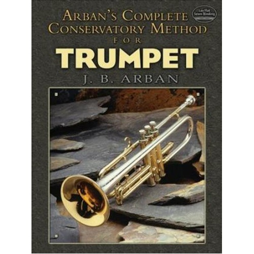 Arban's Complete Conservatory Method for Trumpet by Jean-Baptiste Arban, Dover Publications, 368 pages