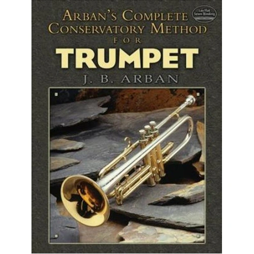 Arban's Complete Conservatory Method for Trumpet by Jean-Baptiste Arban, 368 pages, Dover Publications