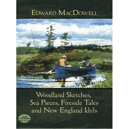 MacDowell - Woodland Sketches, Sea Pieces, Fireside Tales for Piano Solo
