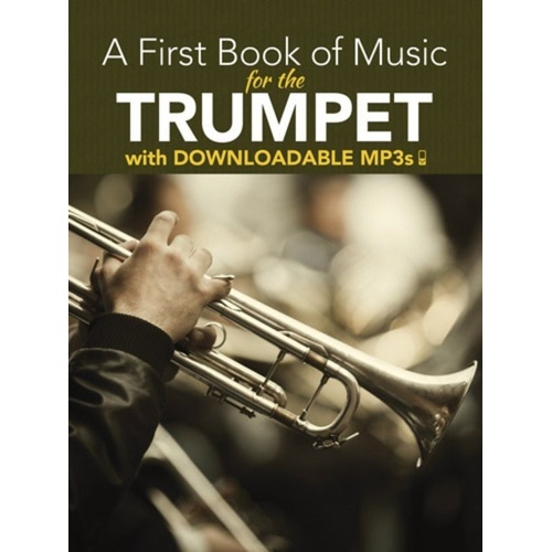 A First Book of Music for the Trumpet by Peter Lansing, 48 Pages, Dover Publications, Includes Free MP3 Downloads