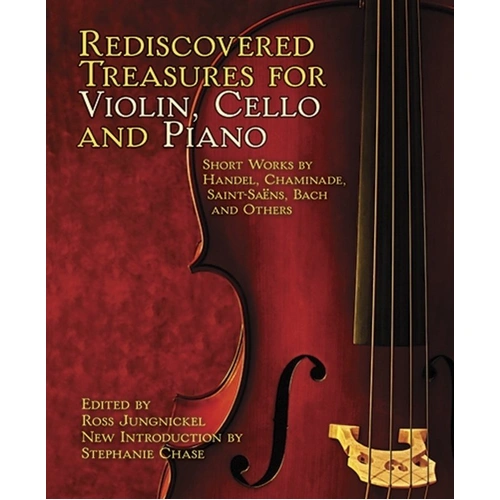 Rediscovered Treasures for Violin, Cello, and Piano - Piano Trio Compilation, 15 Works, 96 Pages