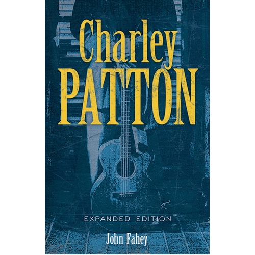 Charley Patton Expanded Edition Softcover Book
