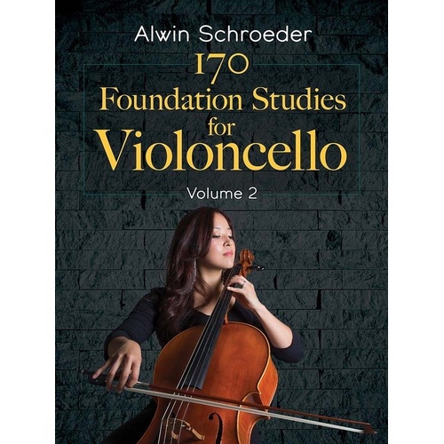 170 Foundation Studies for Cello Volume 2 by Alwin Schroeder