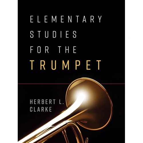 Clarke Elementary Studies for the Trumpet by Herbert L. Clarke, 64 Pages, Dover Publications