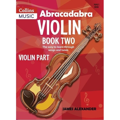 Abracadabra Violin Book 2 - Tutor for Grades 2 and 3, 48 Pages, Includes CDs, Clear Guidance on Theory and Technique