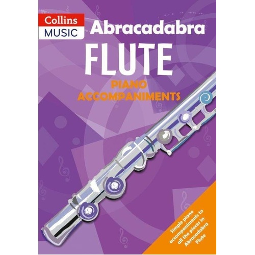 Abracadabra Flute Piano Accompaniments by Collins Music, 80 Pages, Woodwind Series