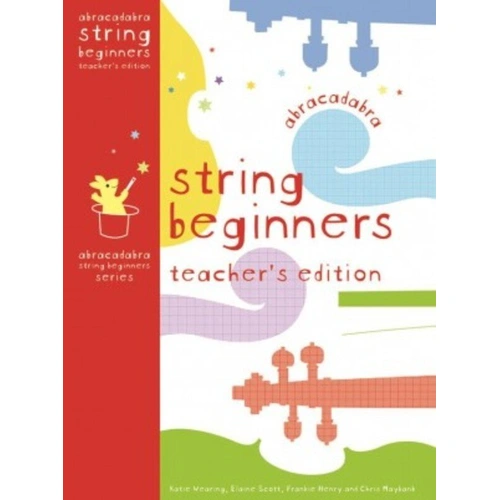 Abracadabra Strings Beginners Teacher's Edition - 80 Pages, Collins Music, Resource for Ensembles & Mixed String Groups