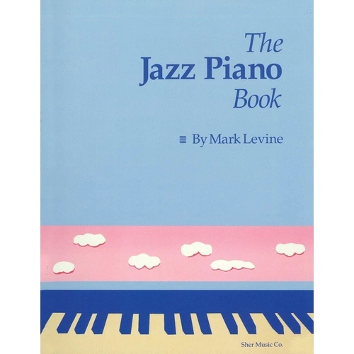 Jazz Piano Book by Mark Levine - Spiral Bound Method with 300+ Pages on Jazz Techniques and Voicings, Published by Sher Music Co.