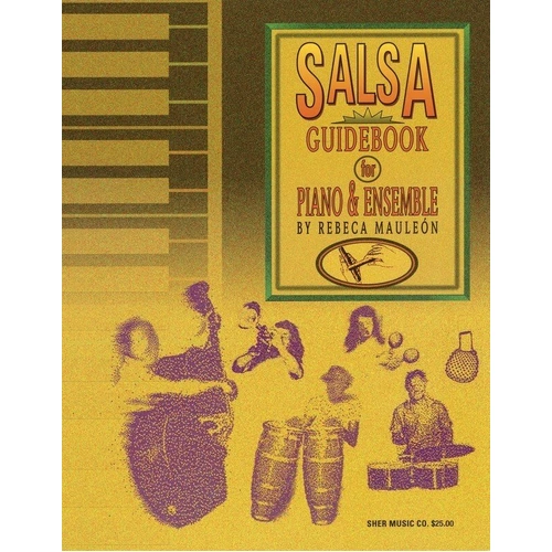 Salsa Guidebook for Piano and Ensemble by Rebeca Maulen - 260 Pages, Method Book with Musical Examples and Historical Synopsis