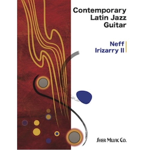 Contemporary Latin Jazz Guitar Book by Sher Music Co. - 196 Pages, Audio Files Included
