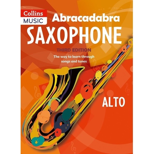 Abracadabra Saxophone 3rd Edition - Alto, 72 Pages, Woodwind Learning Guide, Clear Fingering Diagrams, Graded Songs, Theory Explanations