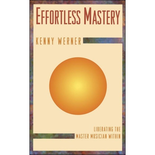 Effortless Mastery by Kenny Werner - Book and CD