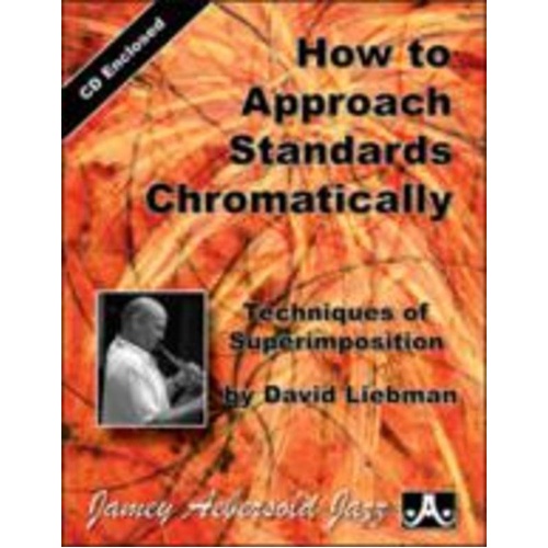 How to Approach Standards Chromatically BK/CD by David Liebman