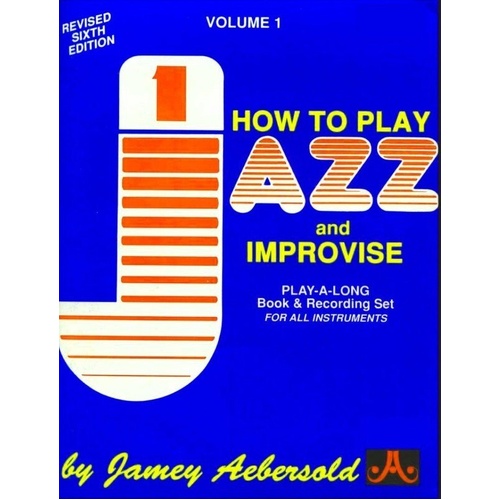 How to Play Jazz and Improvise - Volume 1 by Jamey Aebersold