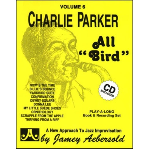 Charlie Parker All Bird BK/CD Volume 6 - Jamey Aebersold Play-A-Long for All Instruments