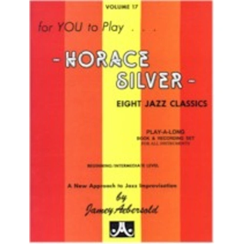 Horace Silver - Volume 17 Lead Sheet Play-A-Long by Jamey Aebersold Jazz