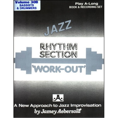 Jazz Rhythm Section Workout - Volume 30B for Bassists & Drummers
