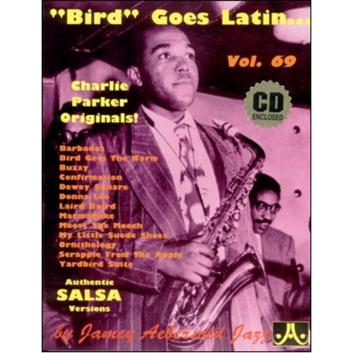 Bird Goes Latin Volume 69 BK/CD - Charlie Parker Play-A-Long for All Instruments