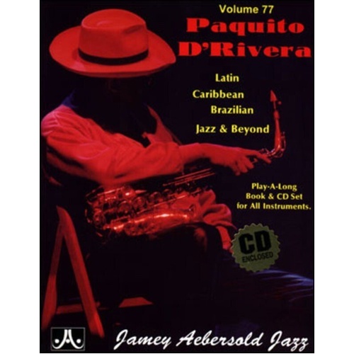 Paquito D'Rivera - Volume 77 Play-A-Long for All Instruments by Jamey Aebersold Jazz