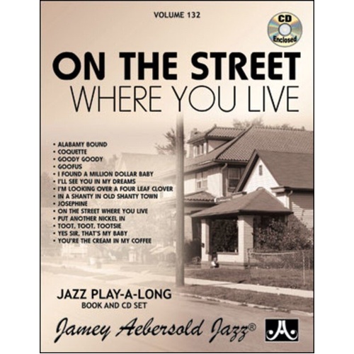 On the Street Where You Live - Volume 132, Jamey Aebersold Play-A-Long, Lead Sheet for All Instruments