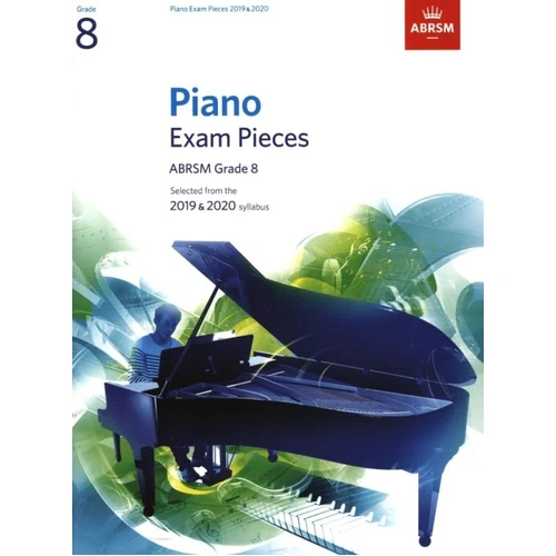 Piano Exam Pieces 2019 & 2020 Grade 8 by ABRSM