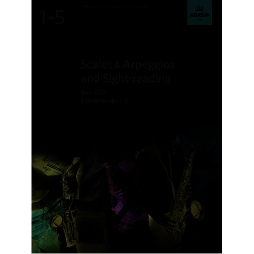 Saxophone Scales & Arpeggios Sight-Reading Book Grades 1-5 ABRSM 2018