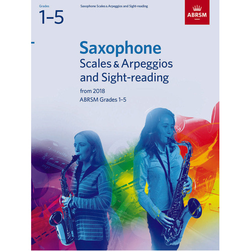 ABRSM Saxophone Scales, Arpeggios & Sight Reading for Grades 1-5