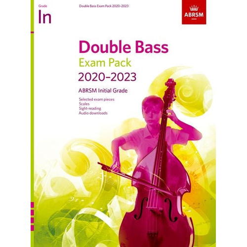 ABRSM Double Bass Exam Pack 2020-23 Initial Grade with Pieces, Scales, Sight-Reading & Aural Tests