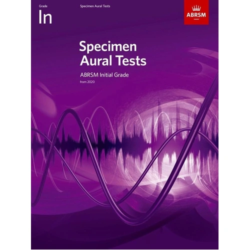 Specimen Aural Tests Initial Grade 2020 ABRSM
