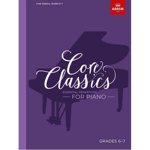 ABRSM Core Classics Piano Book 6 for Grades 6-7