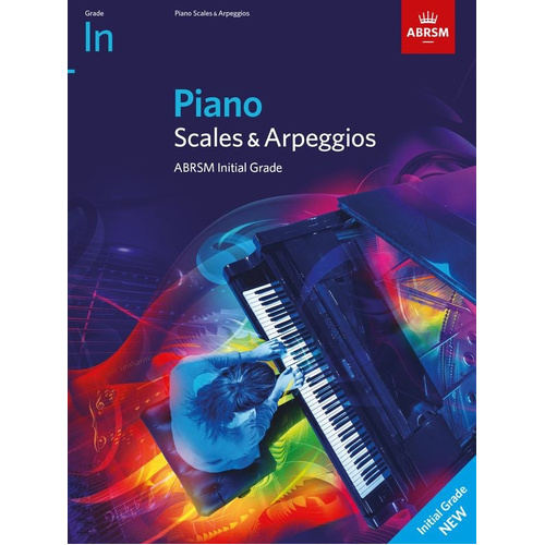 ABRSM Piano Scales and Arpeggios Initial Grade Book 2021