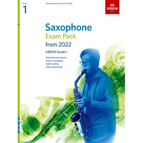 ABRSM Saxophone Exam Pack 2022 Grade 1 with Audio Downloads and Piano Accompaniments